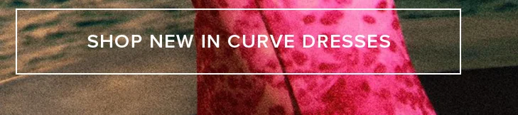 Button: Shop New In Curve Dresses. Discover new arrivals in stylish plus size women's fashion.