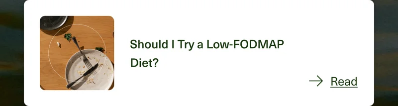 Should I Try a Low-FODMAP Diet?
