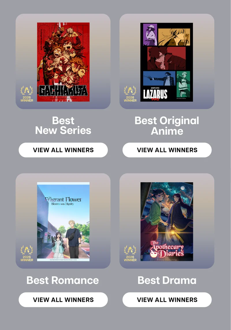 See all the winners of the 2026 Crunchyroll Anime Awards. See all the winners of the 2026 Crunchyroll Anime Awards.