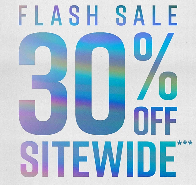 Hours Left! Flash Sale 30% Off Sitewide. Not Combinable with Other Offers. Shop Now