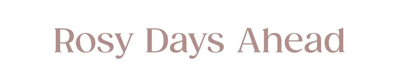 Rosy Days Ahead