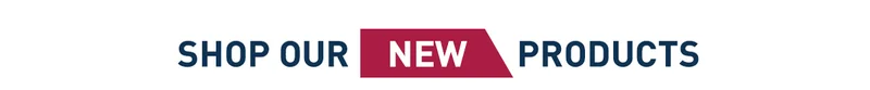 SHOP OUR NEW PRODUCTS