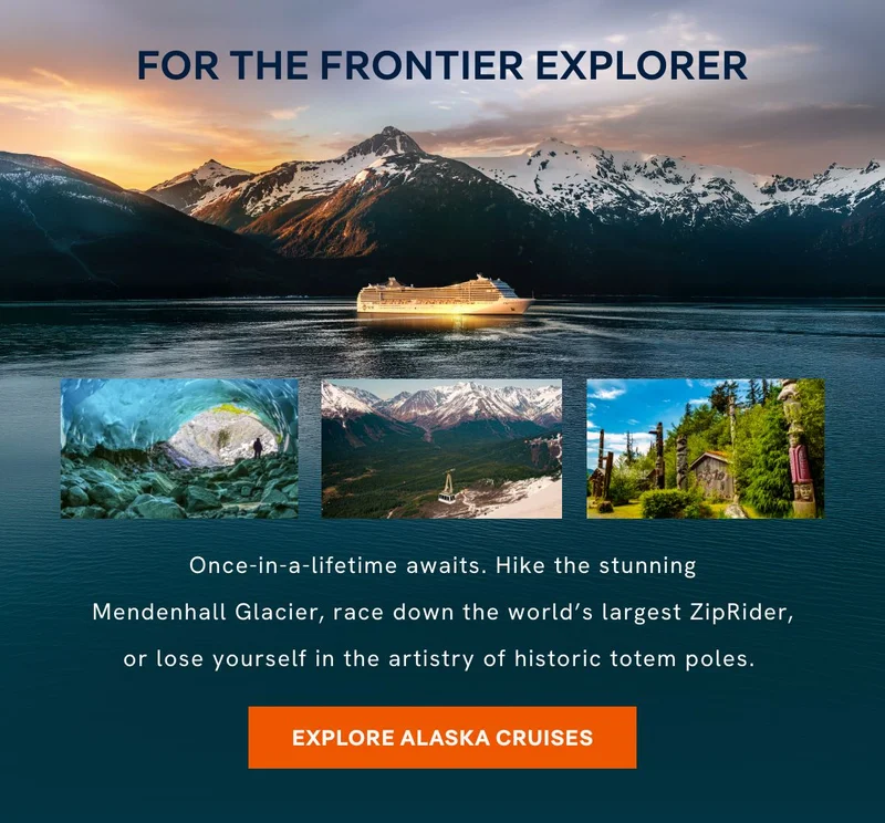 FOR THE FRONTIER EXPLORER - EXPLORE ALASKA CRUISES