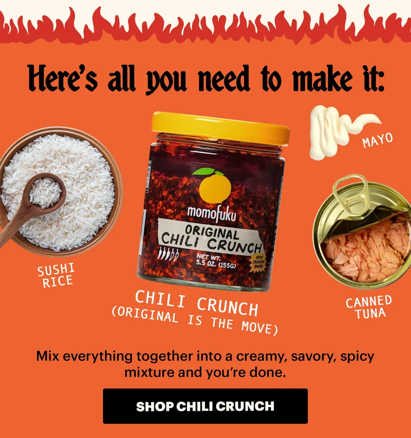 Header: THE VIRAL CHILI CRUNCH “SUSHI” DIP Sub-header: Created by @JamesBok. Now it’s everywhere. CTA: WATCH THE VIDEO
