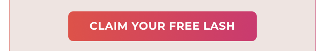 CLAIM YOUR FREE LASH