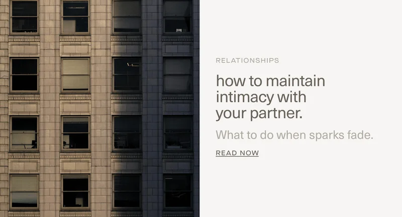 RELATIONSHIPS | how to maintain intimacy with  your partner. | What to do when sparks fade. | Read Now