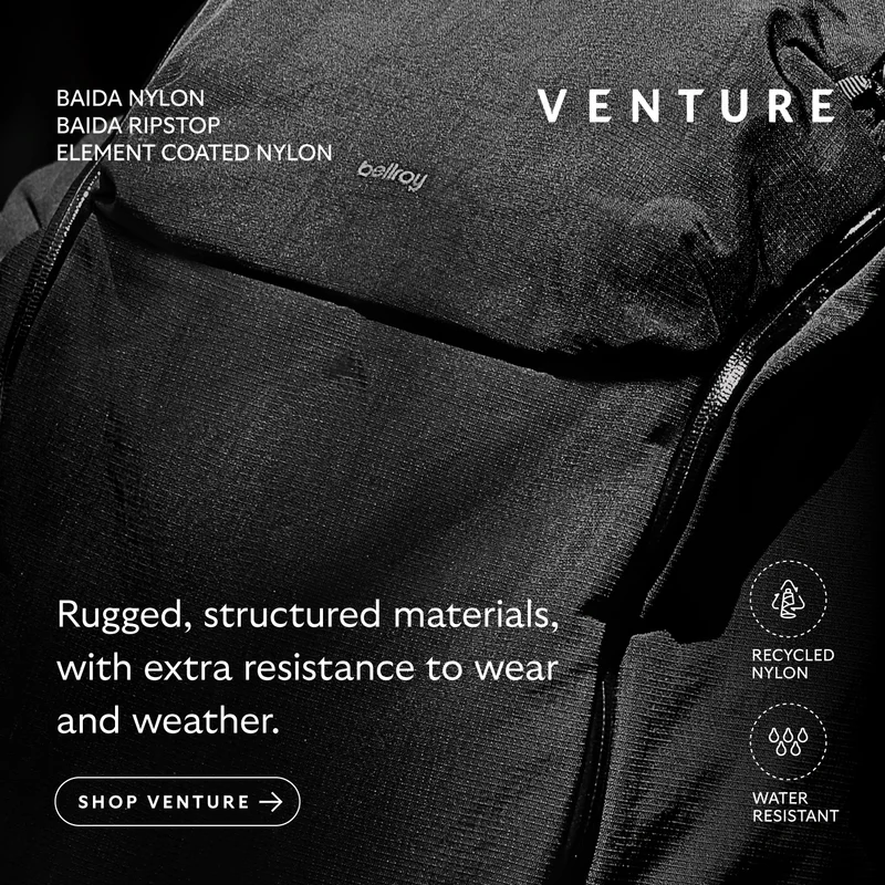 Venture. Baida Nylon, Baida Ripstop and Element Coated Nylon [Tagline] Rugged, structured materials, with extra resistance to wear and weather.