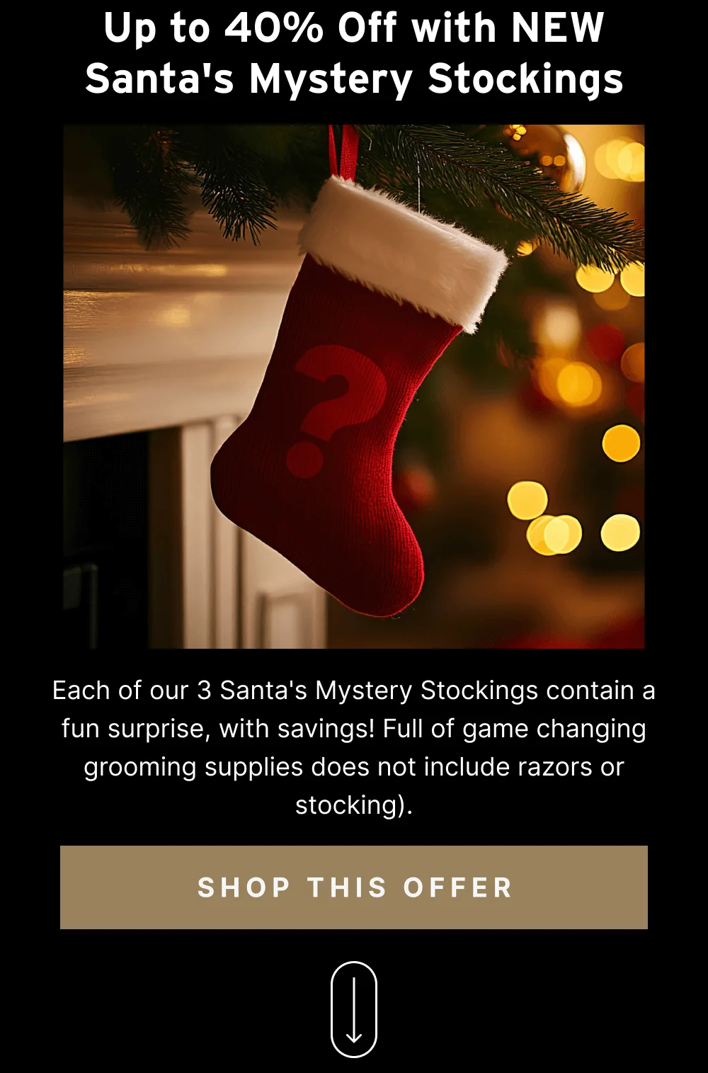 Up to 40% Off with NEW Santa's Mystery Stockings [SHOP THIS OFFER]