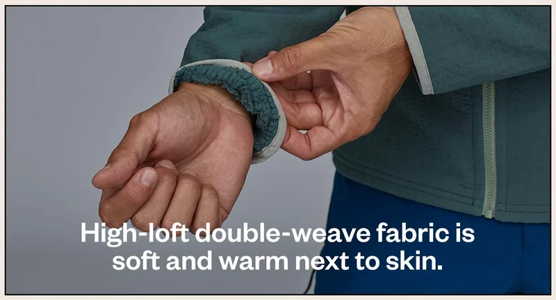High-loft, double-weave interior fabric is soft and warm.
