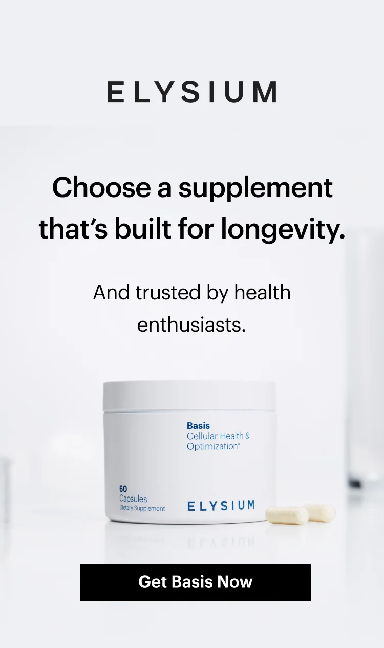 ELYSIUM | Choose a supplement that’s built for longevity. | And trusted by health enthusiasts. | Get Basis Now