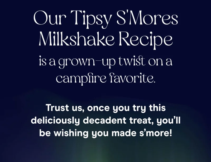 Our Tipsy S'Mores Milkshake Recipe is a grown-up twist on a campfire favorite.   Trust us, once you try this deliciously decadent treat, you’ll be wishing you made s’more!