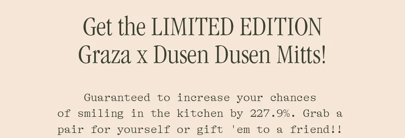 GET THE LIMITED EDITION GRAZA X DUSEN DUSEN MITTS!