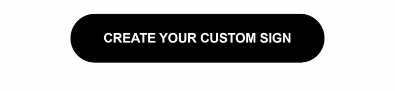 Create Your Custom Sign