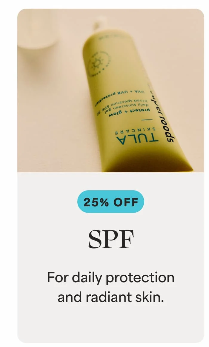 SPF [25% OFF] For daily protection and radiant skin.