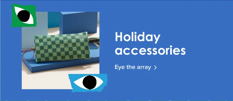 Holiday accessories | Eye the array