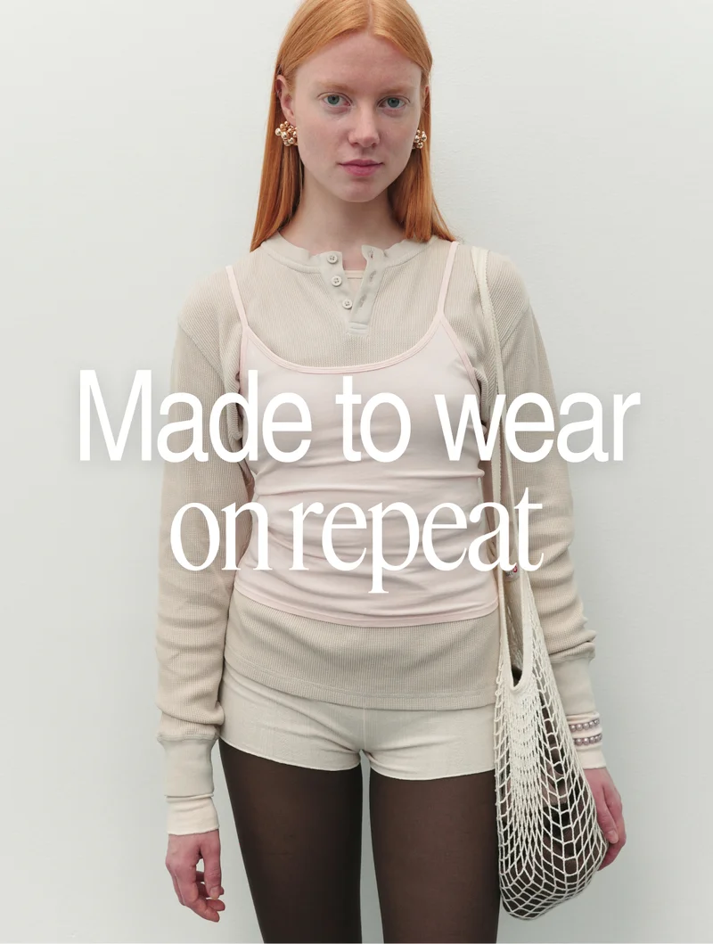 Made to wear on repeat