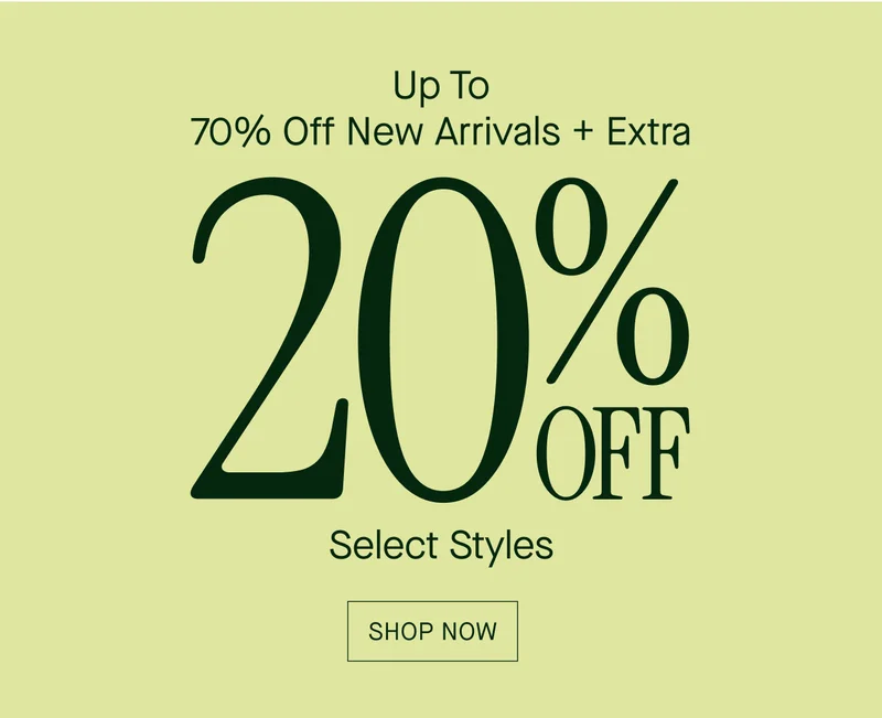 Up To 70% Off New Arrivals + Extra 20% OFF Select Styles