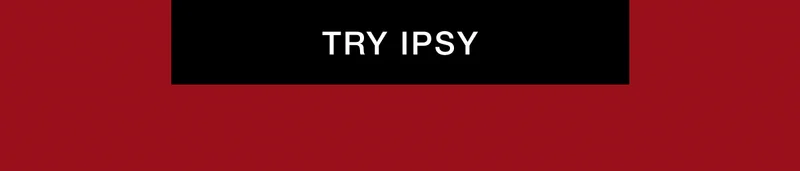 TRY IPSY