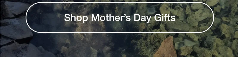 Shop Mother's Day Gifts