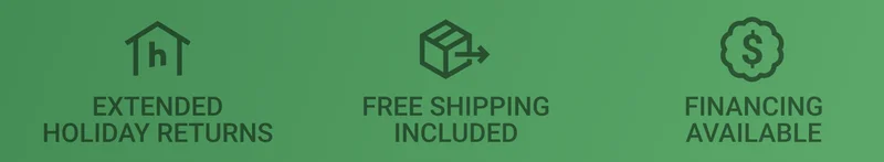 Extended Holiday Returns. Free Shipping Included. Financing Available.