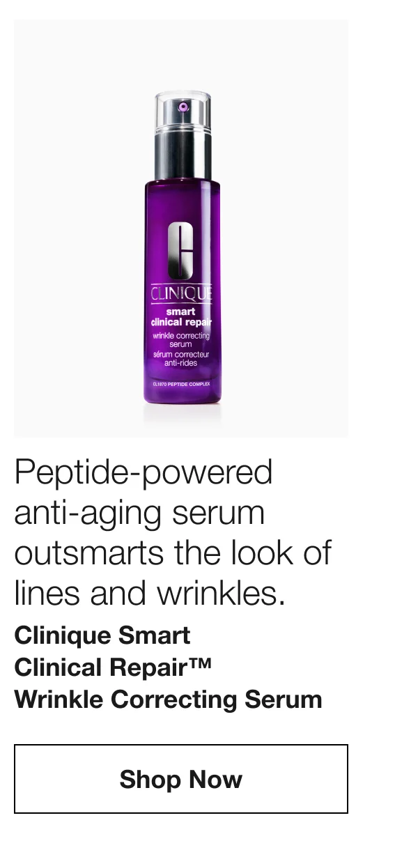 Peptide-powered anti-aging serum outsmarts the look of lines and wrinkles. Clinique Smart Clinical Repair™ Wrinkle Correcting Serum | Shop Now