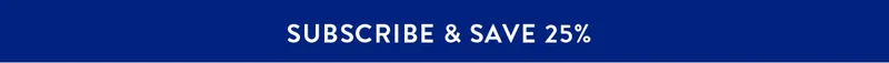 Subscribe & save 25%