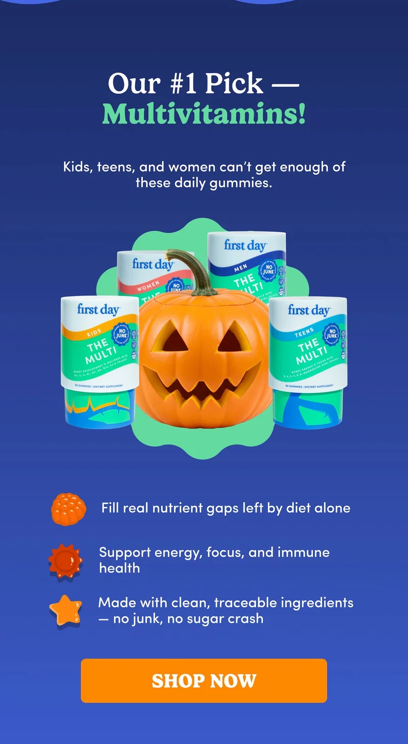 Out #1 pick - Multivitamins!