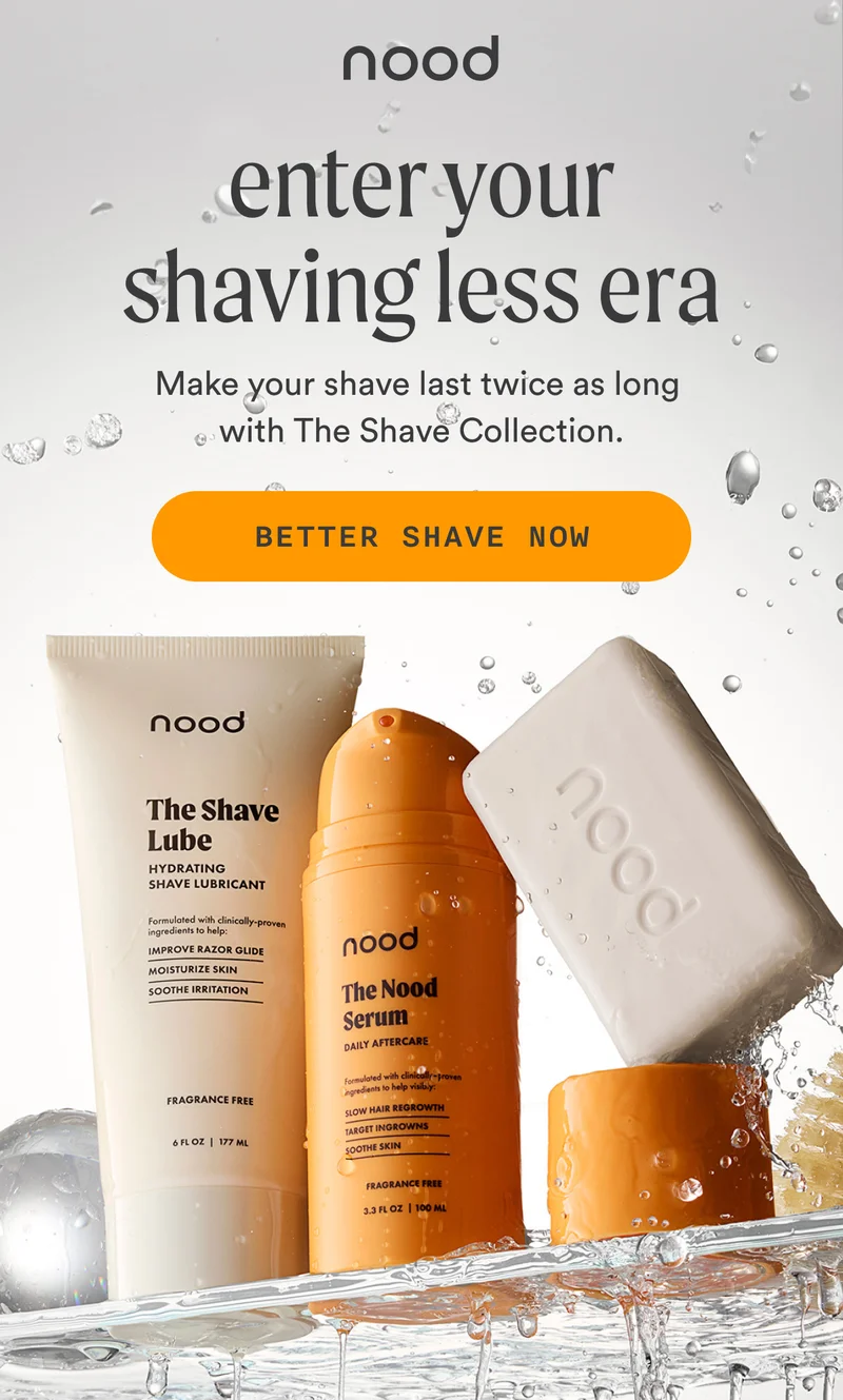 Above H1: Introducing H1: The Shave Collection [Badge: NEW!] S1: The shaving lineup that cares for your skin—and solves all your shaving woes. CTA1: SHOP NOW
