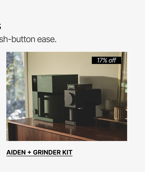 Aiden + Grinder Kit