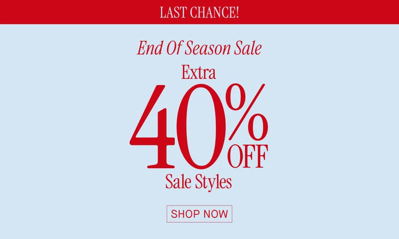 End Of Season Sale Extra 40% Off Sale Styles
