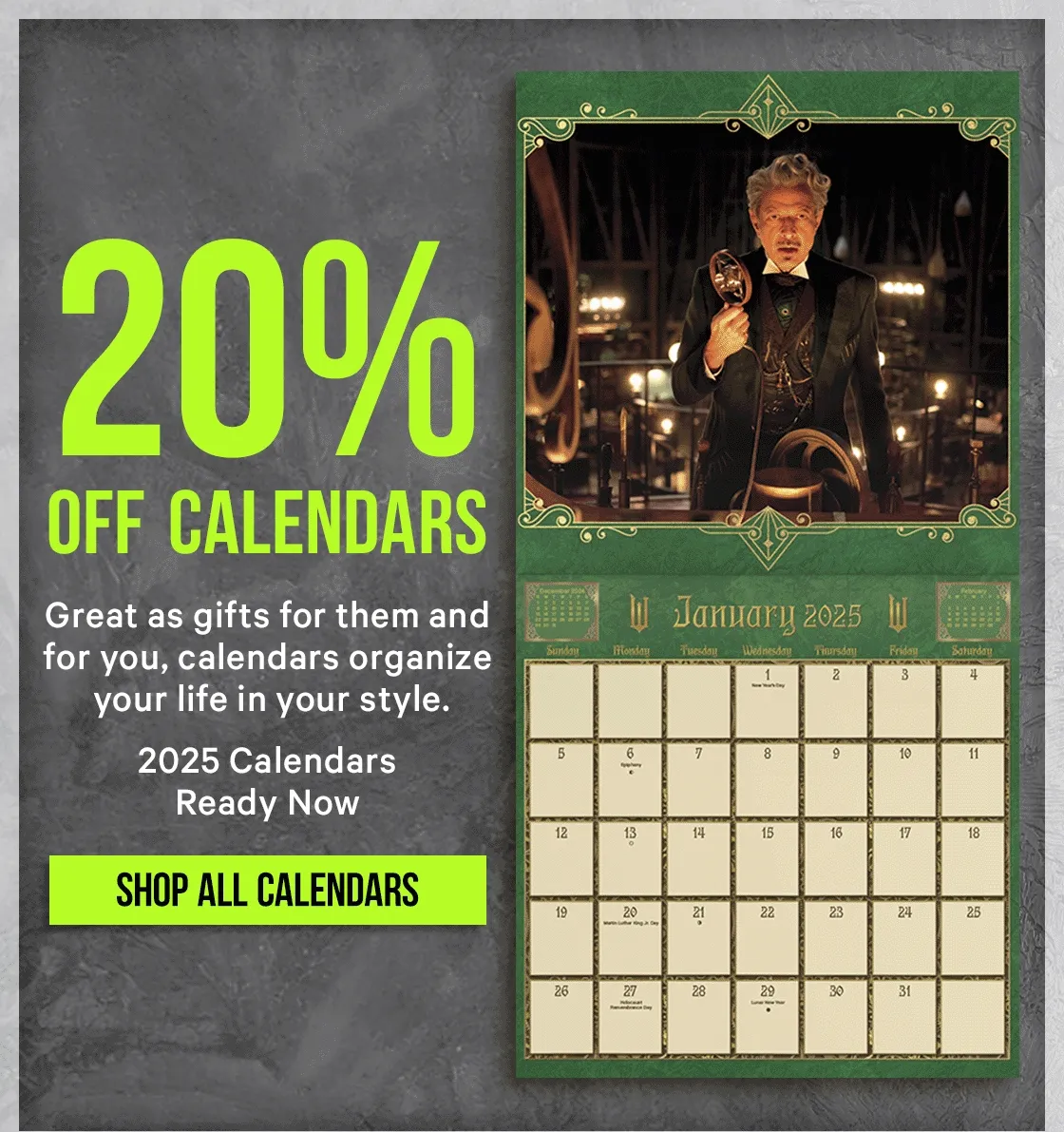 20% Off Calendars - Great as gifts for them and for you, calendars organize your life in your style.