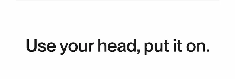 Use your head, put it on.