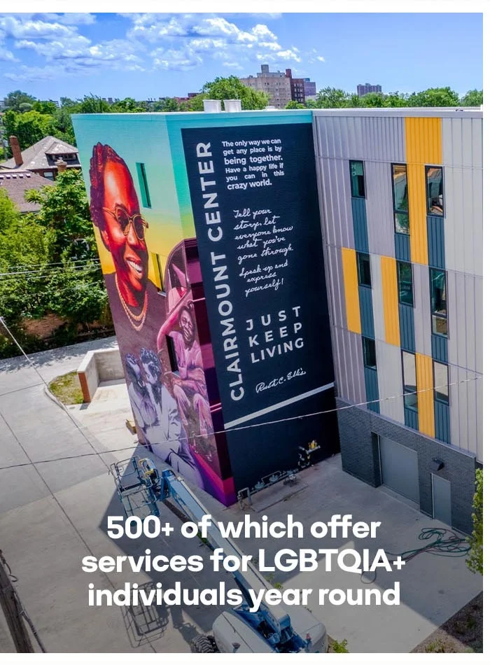 500+ of which offer services for LGBTQIA+ individuals year round