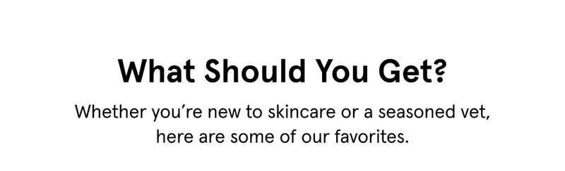 What Should You Get? Check These Out!