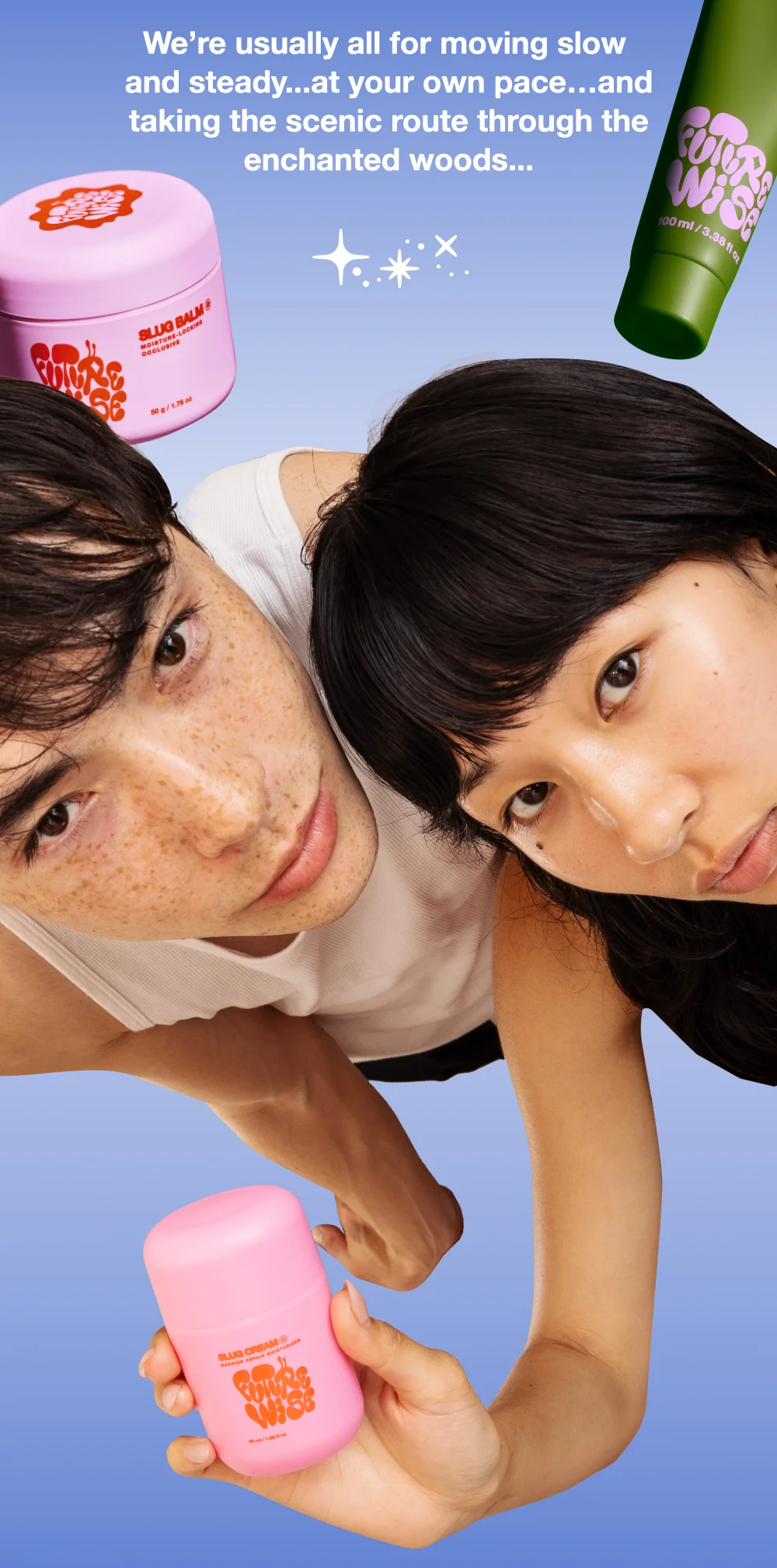 We’re usually all for moving slow  and steady...at your own pace…and taking the scenic route through the enchanted woods...