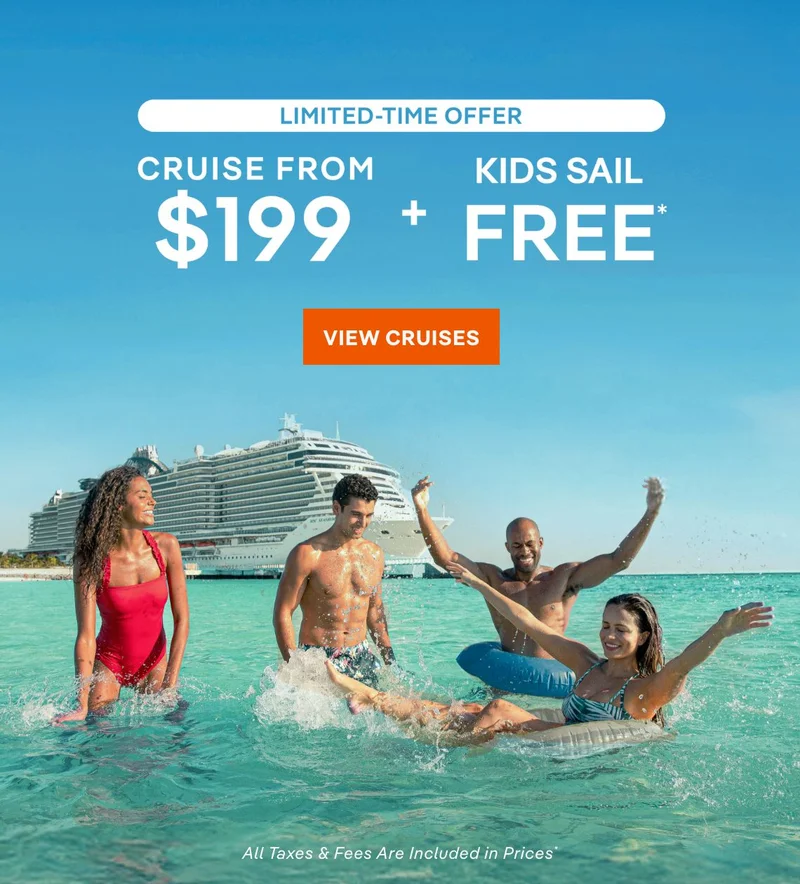 Limited-Time Offer – Cruise From $199 + Kids Sail Free* – Click to View Cruises & Book Now