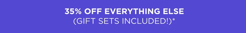 35% OFF EVERYTHING ELSE