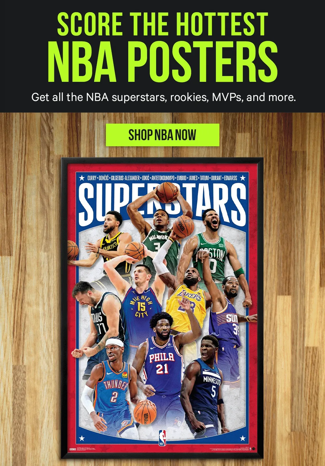 Score the Hottest NBA Posters - Get all the NBA superstars, rookies, MVPs, and more.