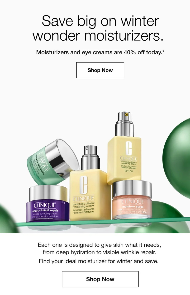 Save big on winter wonder moisturizers. Moisturizers and eye creams are 40% off today.| Shop Moisturizers