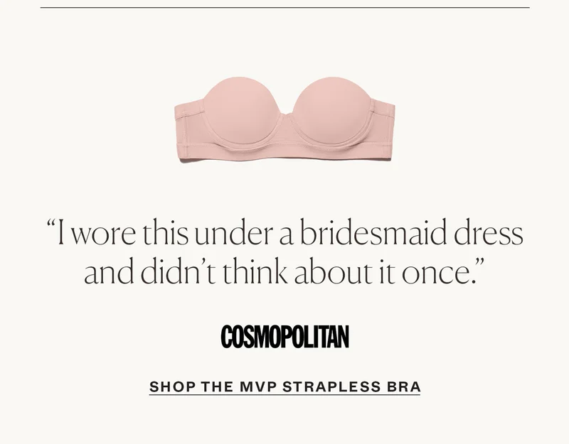 "I wore this under a bridesmaid dress and didn't think about it once." - Cosmopolitan