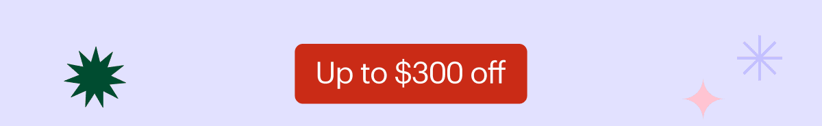 Up to $300 off