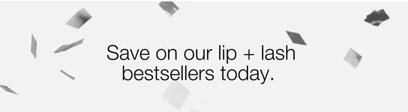 Save on our lip + lash bestsellers today.