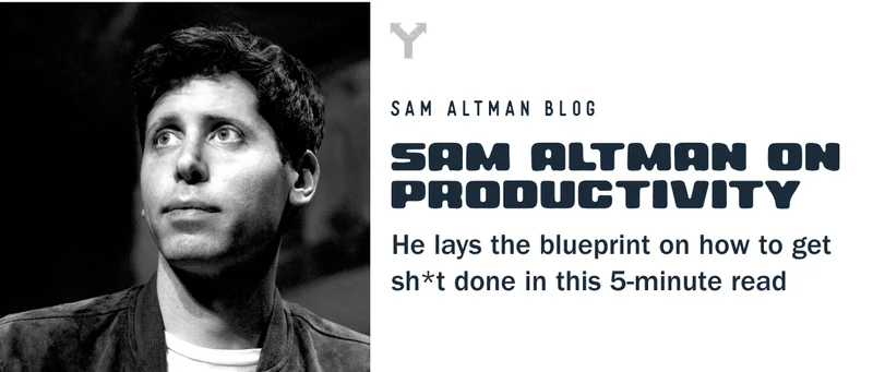sam altman's rules for productivity