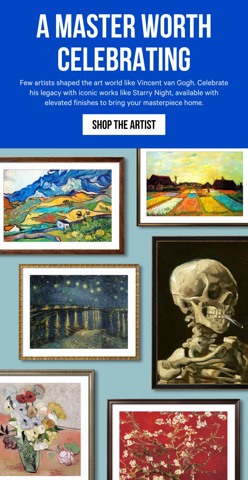 A Master Worth Celebrating: Few artists shaped the art world like Vincent van Gogh. Celebrate his legacy with iconic works like Starry Night, available with elevated finishes to bring your masterpiece home.