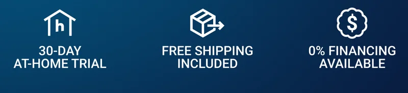 30-day at-home trial Free shipping included 0% Financing available