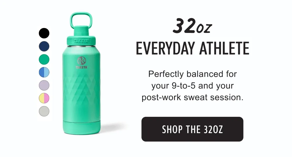 32oz - Everyday Athlete | Perfectly balanced for your 9-to-5 and your post-work sweat session. | SHOP THE 32OZ