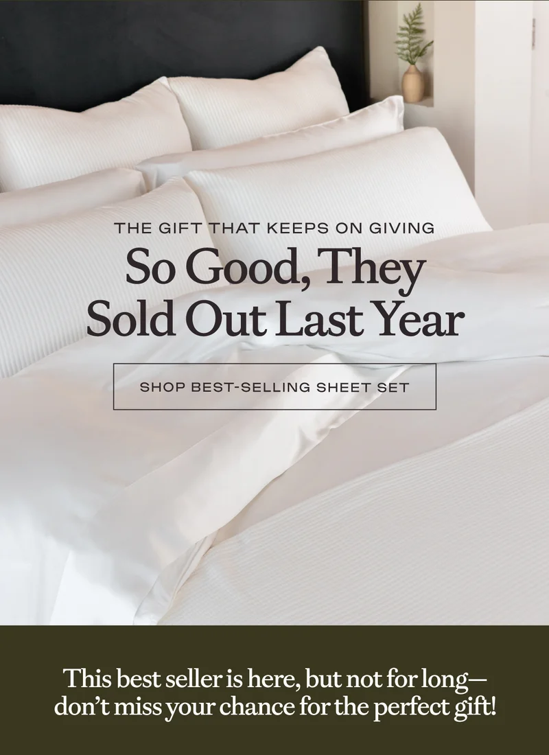 The Gift That Keeps On Giving - Shop The Bamboo Sheet Set! hurry, it sells out every year. The Gift That Keeps On Giving - Shop The Bamboo Sheet Set! hurry, it sells out every year.