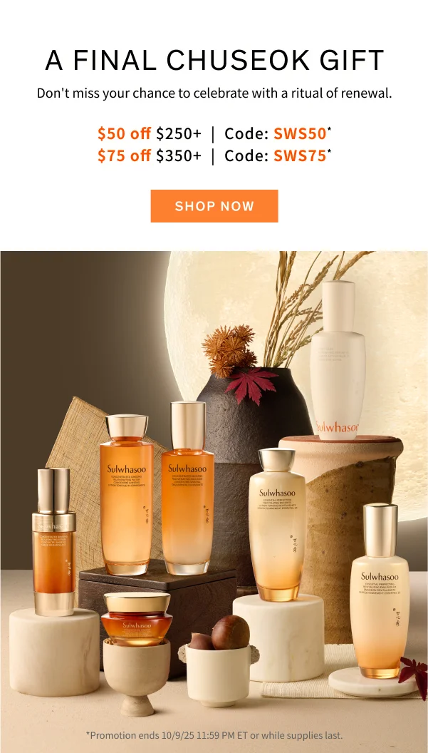 Chuseok Sale: Up To $75 off your $350+ purchase