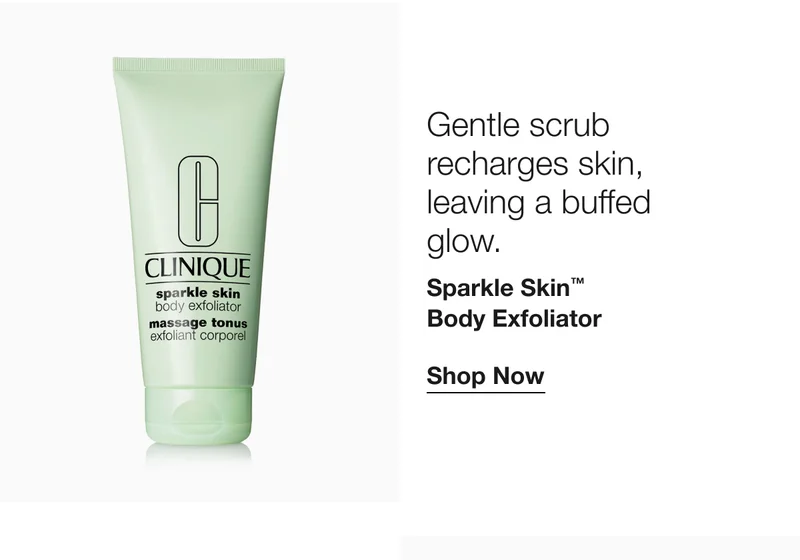 Gentle scrub recharges skin, leaving a buffed glow. Sparkle Skin™ Body Exfoliator Shop Now