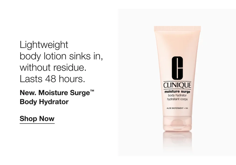 Lightweight body lotion sinks in, without residue. Lasts 48 hours. New. Moisture Surge™ Body Hydrator Shop Now